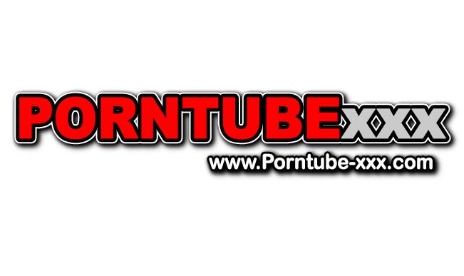 porntube-xxx ดูหนังโป๊ คลิปโป๊ออนไลน์ ดูฟรี XXX Porn